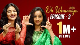 Oh Womaniya | Episode -3 | Lasya Manjunath | Sreemukhi | All About Woman