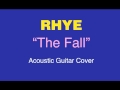 Rhye "The Fall" — Acoustic Guitar Cover 