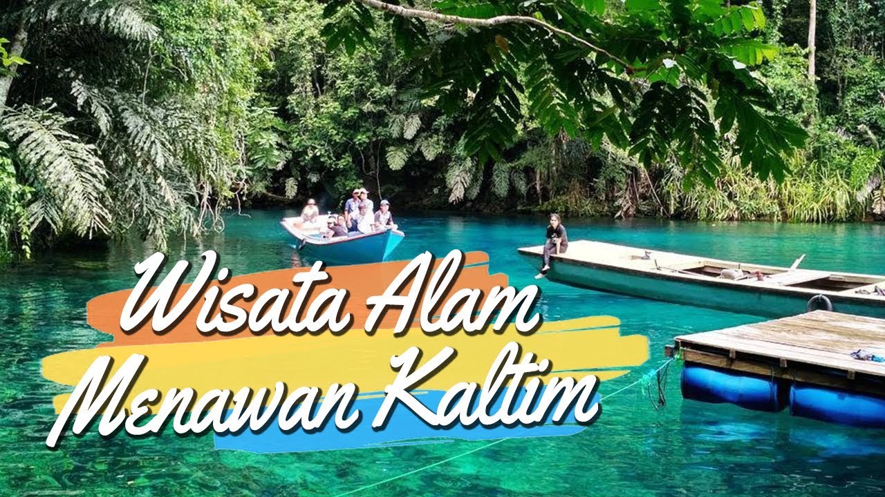 Deretan Wisata  Alam Menawan di Kalimantan  Timur  Ada Danau 
