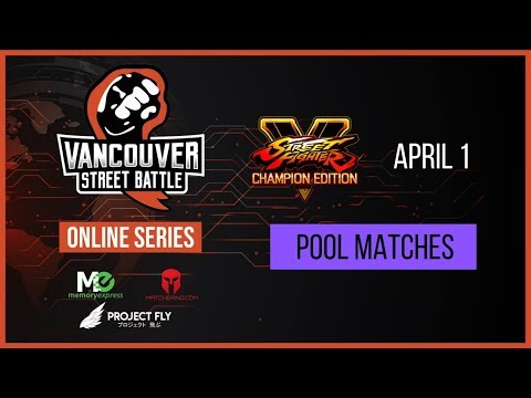 Vancouver Street Battle Online Series - Street Fighter V Tournament  #2 - Pool Matches