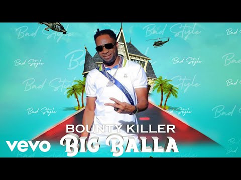 Bounty Killer - Big Balla (Official Audio)