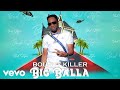 Bounty Killer - Big Balla (Official Audio)