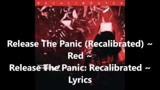 Release The Panic (Recalibrated) | Red | Lyrics