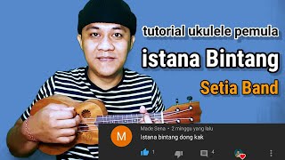 Download lagu istana Bintang - Setia Band tutorial ukulele mp3