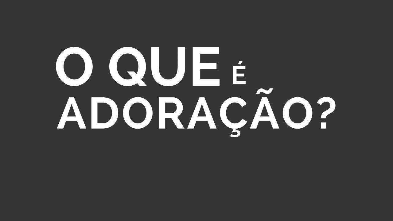 O que é adoração?