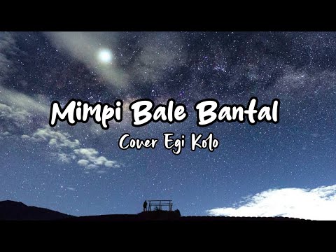 Bale Bantal - Cover Egi Kolo || Lirik Lagu