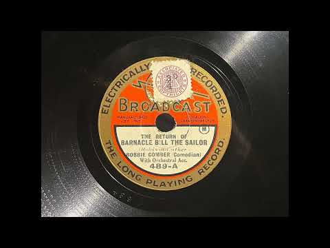 1930 BOBBIE COMBER - The Return Of Barnacle Bill The Sailor BROADCAST 8" 489