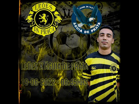 Leões da Praça X Águia de Prata - 1º Quadro