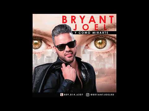 BRYANT JOEL - CÓMO MIRARTE (SALSA 2019)