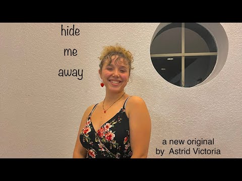 Hide Me Away | An original by Astrid Victoria