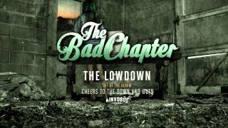 The Bad Chapter - The Lowdown