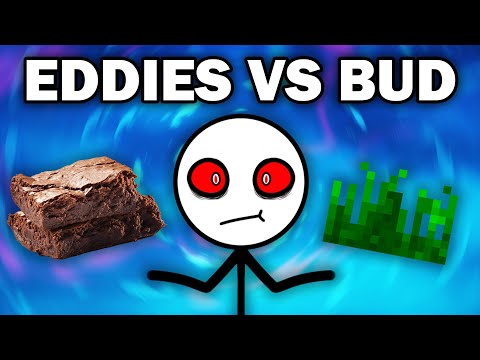 EDIBLES VS BUD