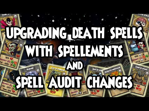 Wizard101: 💀UPGRADING DEATH SPELLS with SPELLEMENTS and SPELL AUDIT CHANGES (DEC 2022)💀