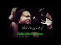 Satate Ho Din Raat Jiss Tarah Mujhko By Nusrat Fateh Ali Khan Awesome Lyrics