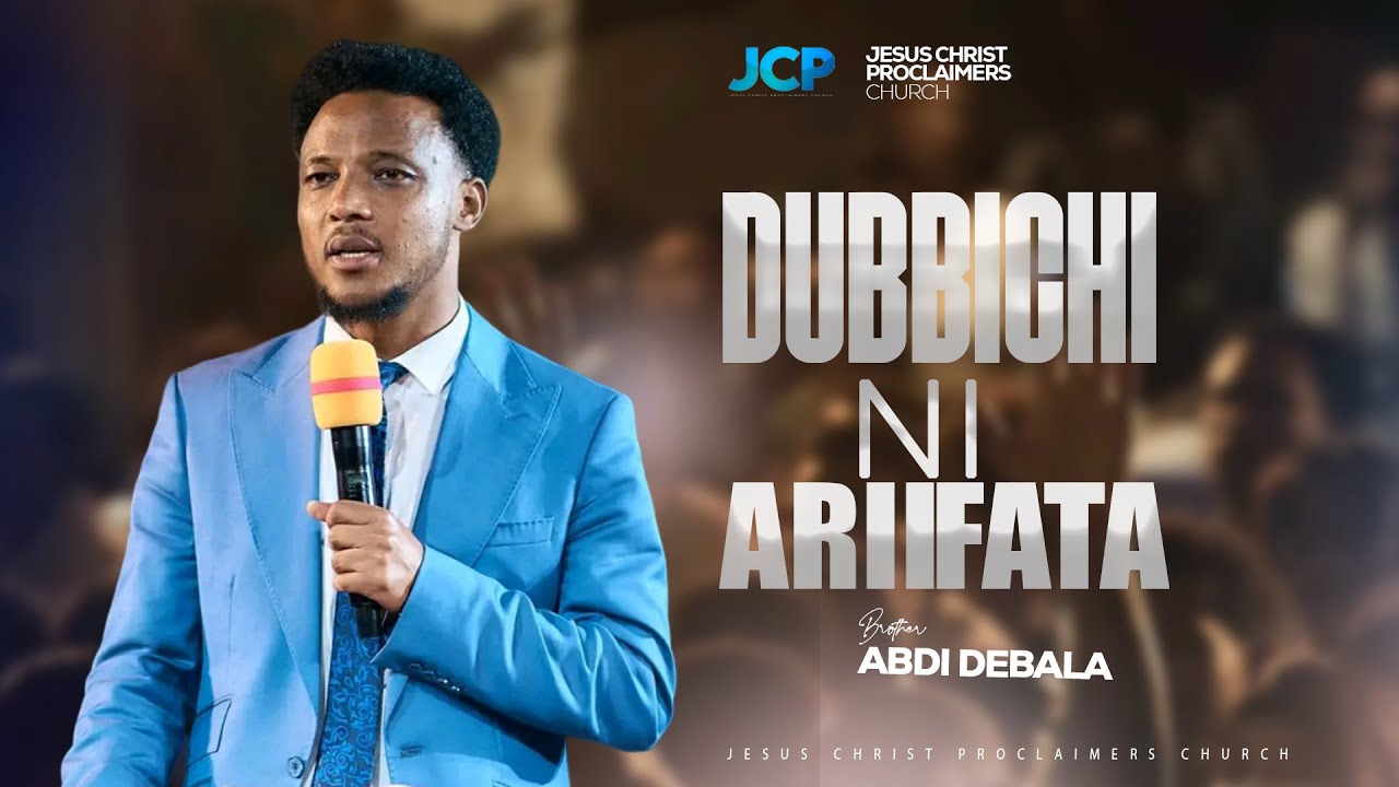 DUBBICHI NI ARIIFATA || BROTHER || ABDI DEBALA || JCP ||2025