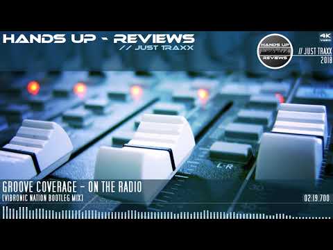 JUST TRAXX #25 // Groove Coverage - On The Radio [Vibronic Nation Bootleg Mix]