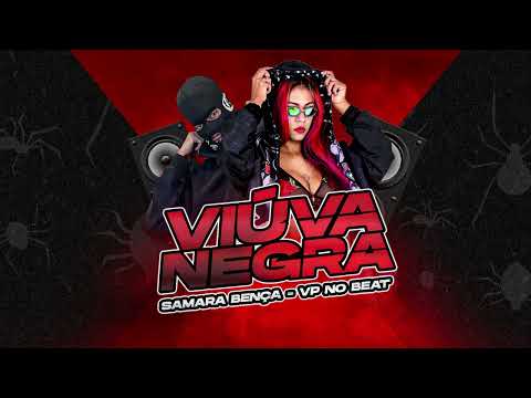 Viúva Negra - Samara Bença (Prod - Vp no Beat)