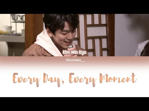 Kim Min Kyu - Every Day Every Moment (Paul Kim Cover) Lyrics HanlRomlEng