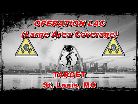 OPERATION LAC (LARGE AREA COVERAGE) ** TARGET ST. LOUIS: POISONING OF A CITY