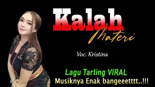 Download lagu LAGU TARLING TERBARU 2023 yang Viral, paling banyak disukai penonton, KALAH MATERI vocal Kristina mp3