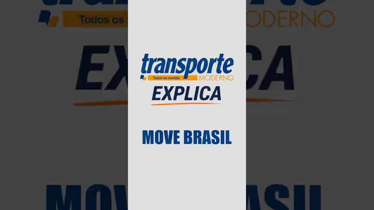 Transporte Moderno EXPLICA - MOVE BRASIL