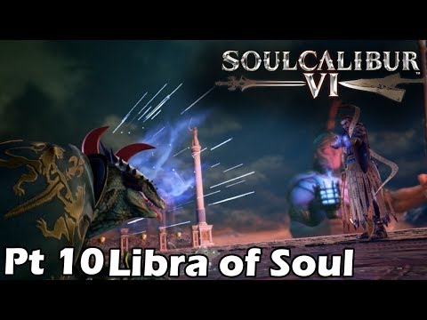 Soul Calibur VI Libra of Soul pt 10 - Save the human race?