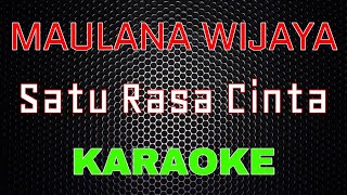 Download lagu Maulana Wijaya - Satu Rasa Cinta [Karaoke] | LMusical mp3
