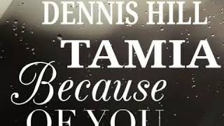 Because Of You Tamia instrumental by Dennis Hill