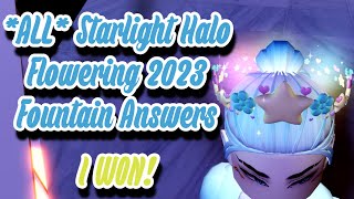 I Got The Starlight Halo Flowering 2023! | ALL FOUNTAIN ANSWERS