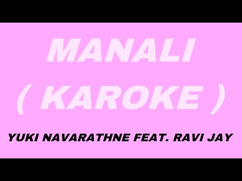 Manali (මනාලි) | Karoke - Yuki Navarathne feat. Ravi Jay