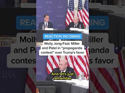 Molly Jong-Fast: Miller and Patel in "propoganda contest" over Trump's favor
