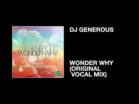 DJ Generous / Wonder Why (Original Vocal Mix)