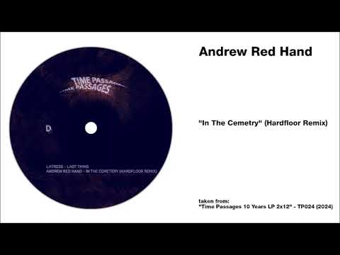 Andrew Red Hand - "In The Cemetery" (Hardfloor Remix)