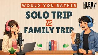 English Podcast for Easy English Conversation | Solo Trip or Family Trip? | Learn English Fast