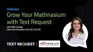 Grow Your Mathnasium Location with Text Request