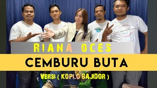 Download lagu CEMBURU BUTA - VERSI KOPLO BAJIDOR || RIANA OCES ( mp3 Download lagu CEMBURU BUTA - VERSI KOPLO BAJIDOR || RIANA OCES ( mp3