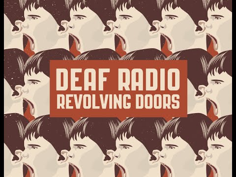 Deaf Radio - Revolving Doors (Official Audio)