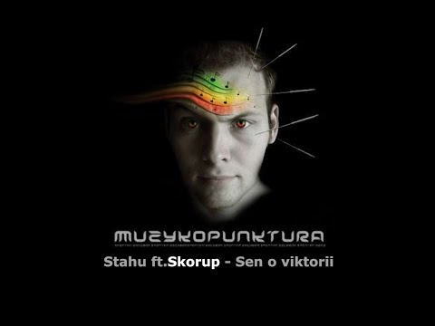 MUZYKOPUNKTURA - Stahu ft.Skorup - Sen o viktorii