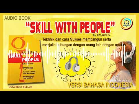 Ingin disukai banyak orang? dengarkan ini... "SKILL WITH PEOPLE" (PART 2) #audiobook #motivasi