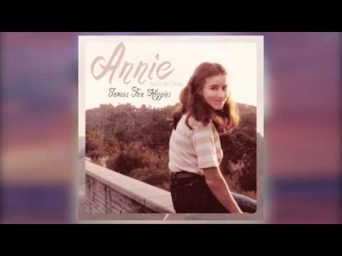 Annie (You'll Be Okay) - James Fox Higgins [Audio]
