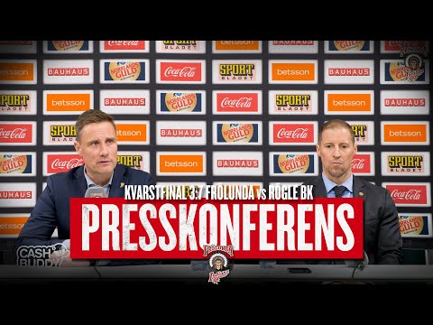 Frölunda: Youtube: Presskonferensen efter den tredje kvartsfinalen