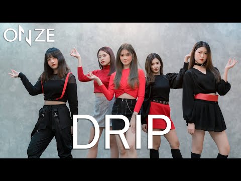 Drip - Hinapia (희나피아) cover by ONZE team from Thailand