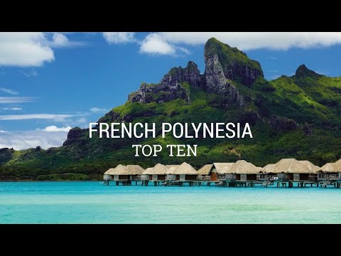 Top 10 Amazing places To Visit in French Polynesia