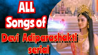 All Songs Of Devi Aadi Parashakti Serial VOL 1 