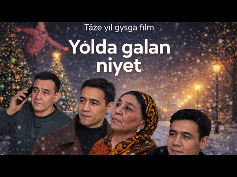 Taze yyl gysga film “Yolda galan niyet” #azatvayner#tazeyylfilm#drama 