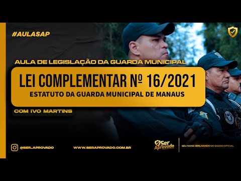 Concurso GMM | Estatuto da Guarda Municipal de Manaus (Lei Complementar n°16 /2021) com Ivo Martins