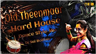 Old Theenmaar Hard House Dj Dance Style Mix Dj Sai