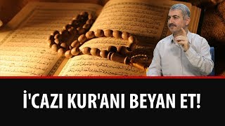 Dr. Burhan SABAZ - İ'cazı Kur'anı beyan et!