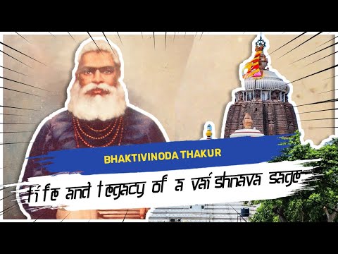 Bhaktivinoda Thakur: Life and Legacy of a Vaishnava Sage