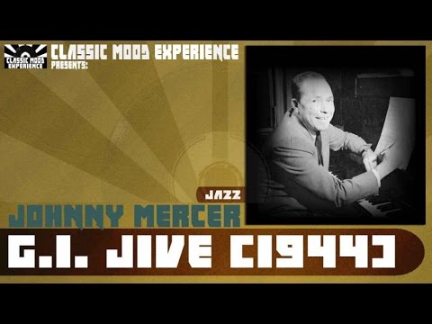 Johnny Mercer - G.i. jive (1944)